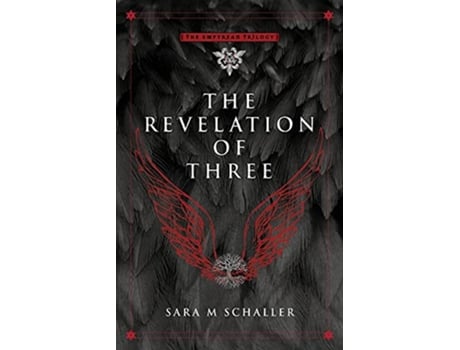 Livro The Revelation of Three The Empyrean Trilogy de Sara M Schaller (Inglês)