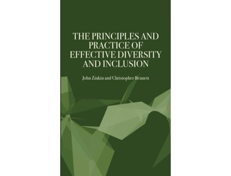 Livro The Principles and Practice of Effective Diversity and Inclusion de John Zinkin (Inglês)