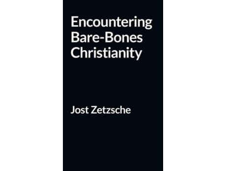 Livro Encountering Bare-bones Christianity De Jost Zetzsche (inglês - Capa Dura)