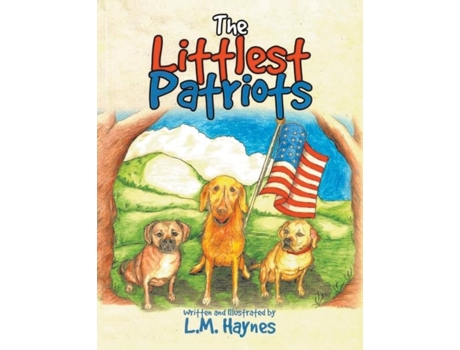 Livro The Littlest Patriots De Lm Haynes (inglês)