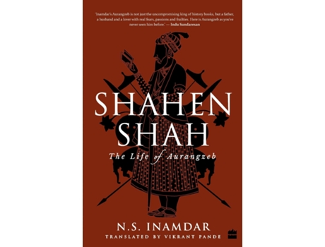 Livro Shahenshah The Life of Aurangzeb de N S Inamdar (Inglês)