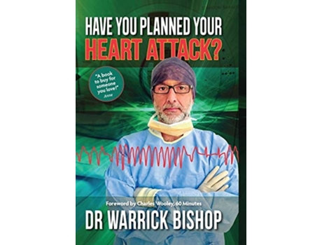Livro Have You Planned Your Heart Attack de Warrick Bishop (Inglês - Capa Dura)