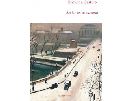 Livro La Luz En Su Ausencia de Encarna Castillo (Espanhol)