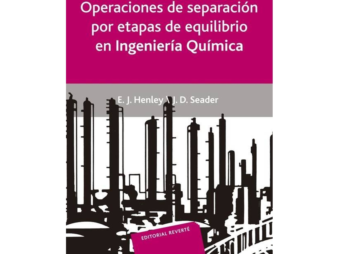 Livro Operaciones De Separación Por Etapas De Equilibrio En Ingeniería Química de Ernest J Henley (Espanhol)