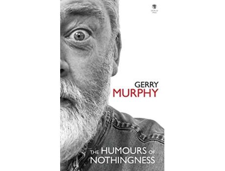 Livro The Humours of Nothingness de Gerry Murphy (Inglês)