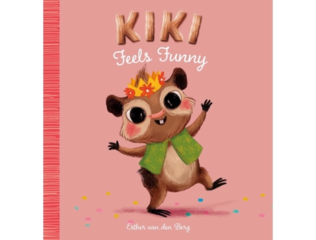 Livro Kiki Feels Funny de Esther Van Den Berg (Inglês - Capa Dura)