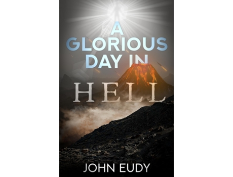 Livro A Glorious Day in Hell de John Eudy (Inglês)