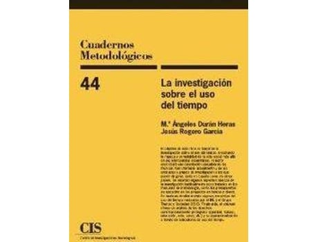 Livro Cuadernos Metodol.44 Investigacion Uso de Mª Angeles Duran (Espanhol)