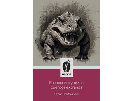 Livro El Cocodrilo y otros cuentos extraños de Fedor Dostoyevski (Inglês)