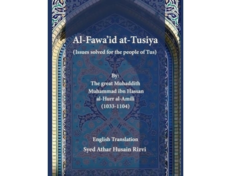 Livro Al-Fawaid at-Tusiya de Muhammad Ibn Hasan Al-Hurr Al-Amili (Inglês - Capa Dura)