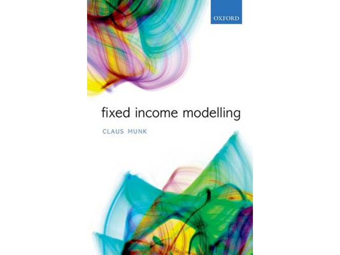 Livro Fixed Income Modelling de Claus Munk (Inglês)