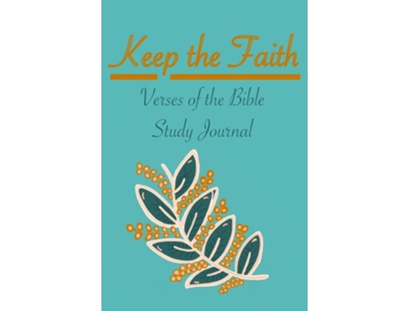 Livro Keep The Faith Verses Of The Bible - Study Journal De Nely Sanchez (inglês - Capa Dura)