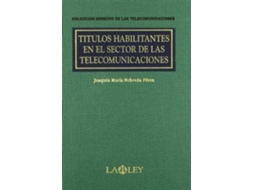Livro Títulos Habilitantes En El Sector De Las Telecomunicaciones de Joaquín María Nebreda Pérez (Espanhol - Capa Dura)