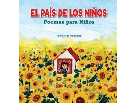 Livro El País De Los Niños Poemas Para Niños De Irmhild Foessl (inglês)