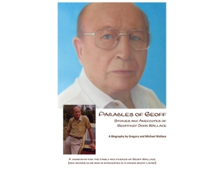 Livro Parables Of Geoff Stories And Anecdotes Of Geoffrey John Wallace De Michael Wallace (inglês)