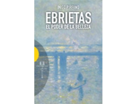 Livro Ebrietas:El Poder De La Belleza de Iñigo Pirfano (Espanhol) 