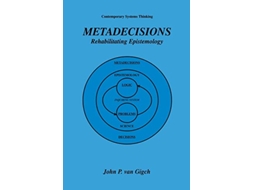 Livro Metadecisions Rehabilitating Epistemology Contemporary Systems Thinking de John P van Gigch (Inglês)