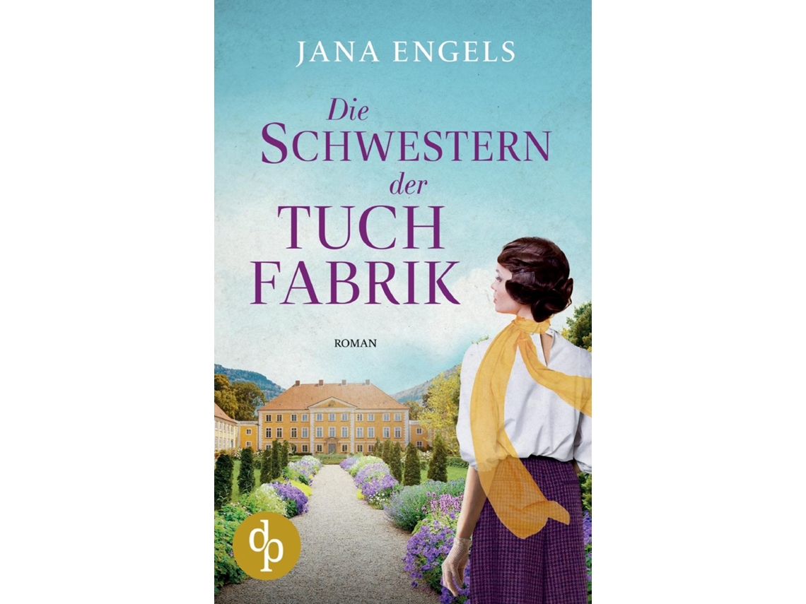 Livro Die Schwestern der Tuchfabrik de Jana Engels (Inglês)