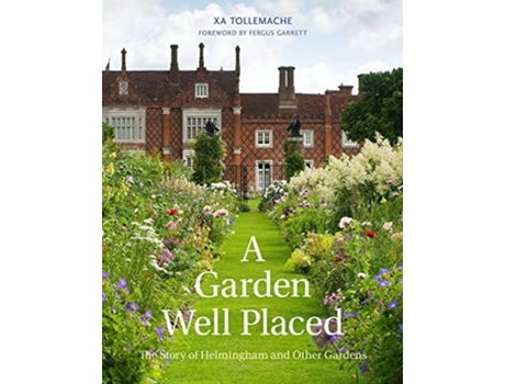 Livro A Garden Well Placed de Xa Tollemache (Inglês - Capa Dura)