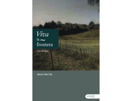 Livro Viva La Frontera de Alberto Oliet Palá (Português)