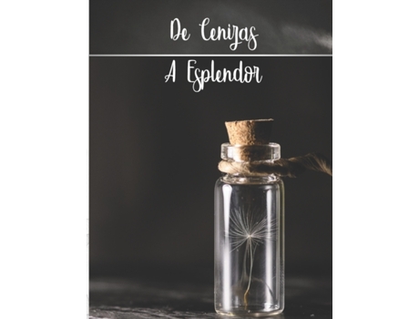 Livro De Cenizas a Esplendor (Spanish Edition) Keilah Rose Foote Hensley, Maria Luisa Moreno Gutiérrez (Espanhol)