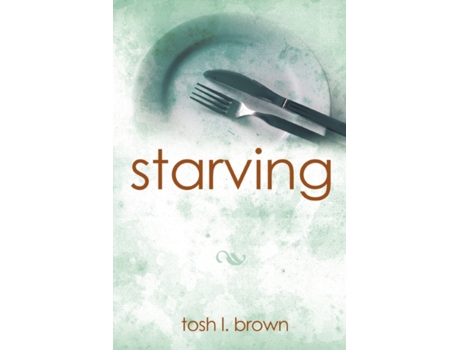 Livro Starving Tosh Brown (Inglês)