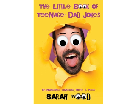 Livro The Little Book of Teenage - Dad Jokes 101 Nonsense Limericks, Poetry amp Verse de Sarah Wood (Inglês)