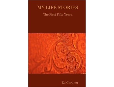 Livro My Life Stories - The First Fifty Years Ed Gardner (Inglês)