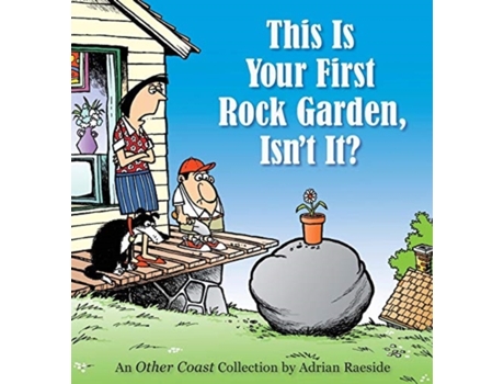 Livro This Is Your First Rock Garden, Isn't It?: An Other Coast Collection (Other Coast Collections) Adrian Raeside (Inglês)