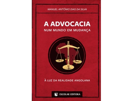 Livro Advocacia Num Mundo Em Mudança, A de Manuel António Dias Da Silva (Portugués)