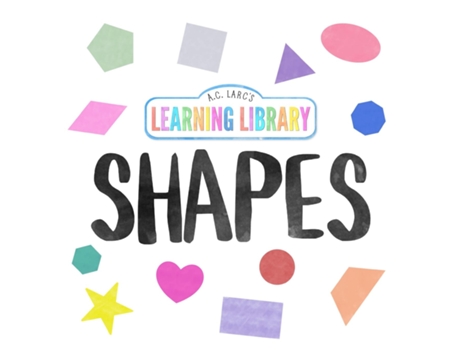 Livro A.C. Larcs Learning Library Shapes de AC Larc (Inglês)