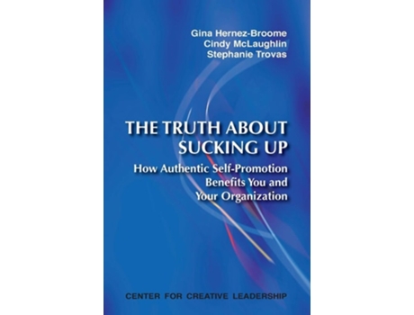 Livro The Truth About Sucking Up How Authentic Self-promotion Benefits You And Your Organization De Robert B Talisse (inglês)