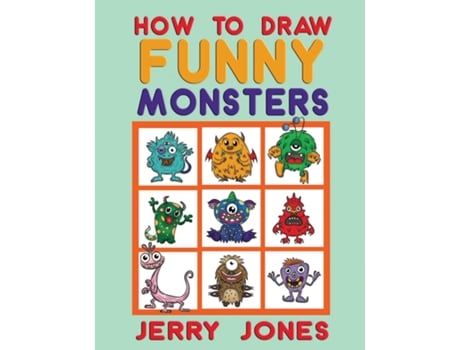 Livro How To Draw Funny Monsters Learn How to Draw Step by Step for Kids de Jerry Jones (Inglês)
