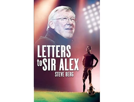 Livro Letters to Sir Alex de Steve Berg (Inglês)