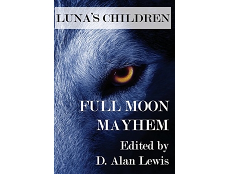 Livro Lunas Children Full Moon Mayhem de D Alan Lewis (Inglês)