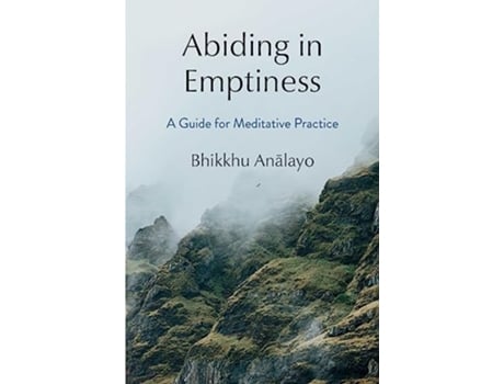 Livro Abiding in Emptiness de Bhikkhu Analayo (Inglês - Capa Dura)