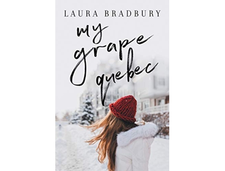 Livro My Grape Quebec The Grape Series de Laura Bradbury (Inglês)