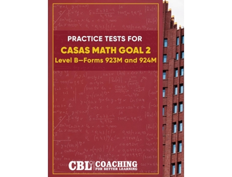 Livro Practice Tests for CASAS Math GOAL 2 Level B, Forms 923M and 924M de Coaching For Better Learning (Inglês)
