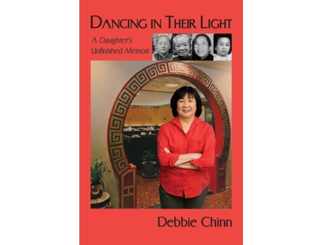 Livro Dancing in Their Light: A Daughter's Unfinished Memoir Debbie Chinn (Inglês)