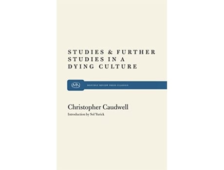 Livro Studies and Further Studies in a Dying Culture de Christopher Caudwell (Inglês)