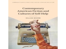 Livro Contemporary American Fiction and Cultures of Self-Help de Gillian Moore (Inglês)