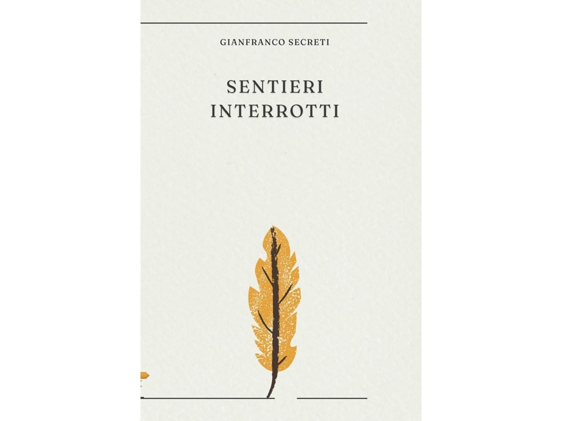 Livro Sentieri interrotti de Gianfranco Secreti (Inglês)