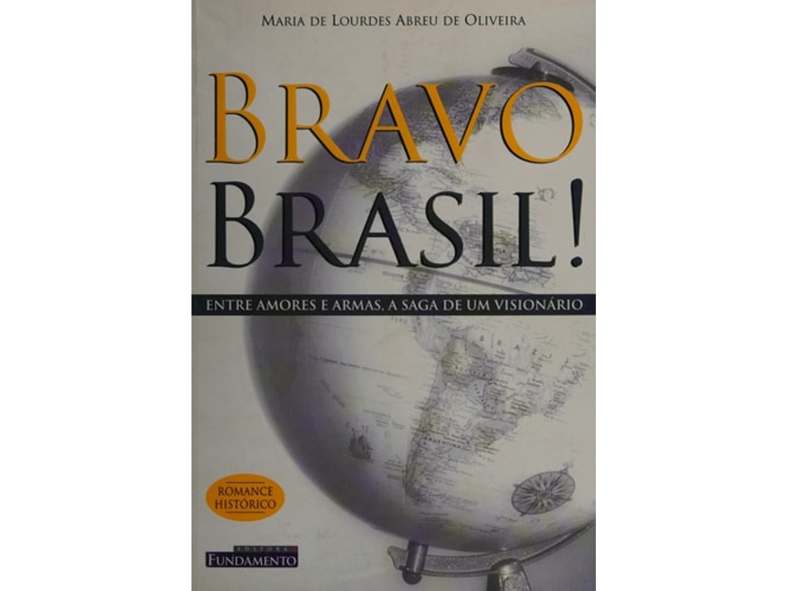 Livro Bravo Brasil De Maria De Lourdes Abreu De Oliveira (português Do Brasil)