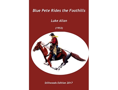 Livro Blue Pete Rides the Foothills de Luke Allan (Inglês)