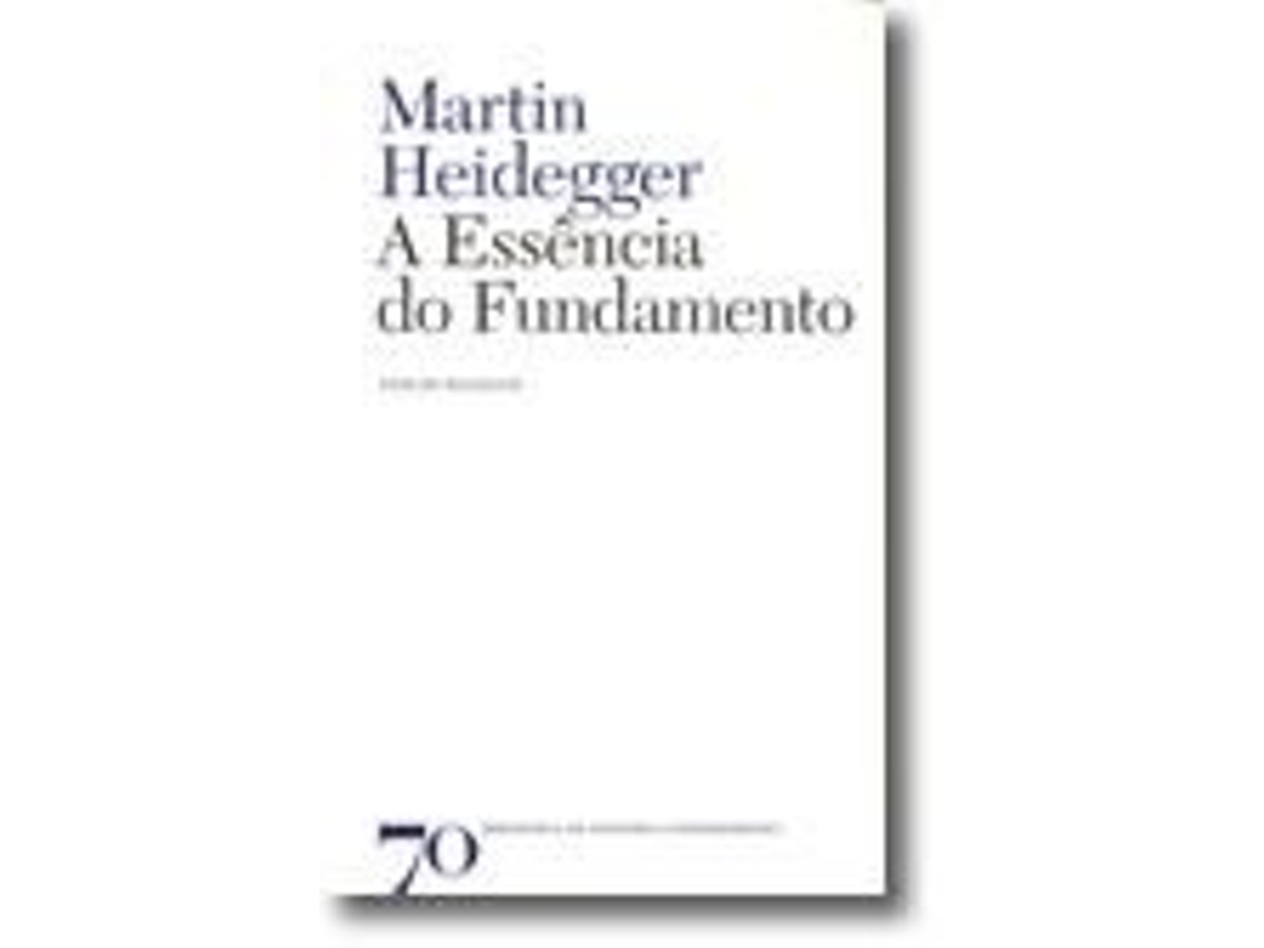 Livro A Essência do Fundamento de Martin Heidegger (Português do Brasil)