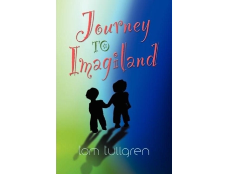 Livro Journey To Imagiland De Tom Tullgren (inglês)