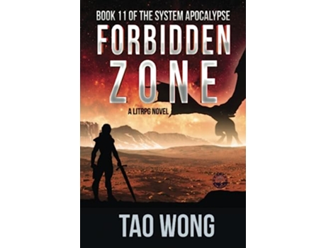 Livro Forbidden Zone An Apocalyptic Space Opera LitRPG The System Apocalypse de Tao Wong (Inglês - Capa Dura)