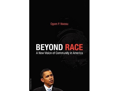 Livro Beyond Race A New Vision Of Community In America De Peter Ogom Nwosu (inglês)