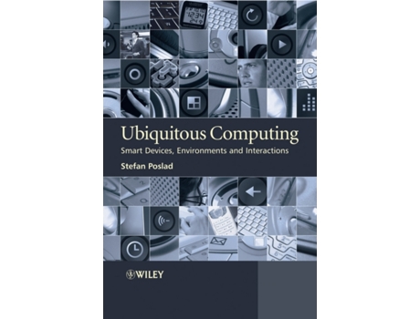 Livro Ubiquitous Computing Smart Devices, Environments and Interactions de Stefan Poslad (Inglês - Capa Dura)