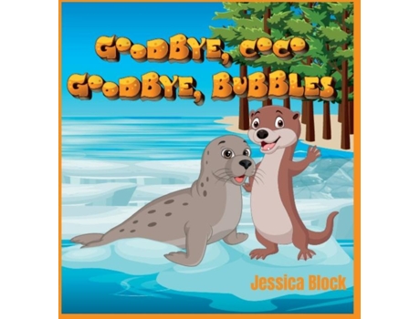 Livro Goodbye Coco, Goodbye Bubbles de Jessica Block (Inglês)